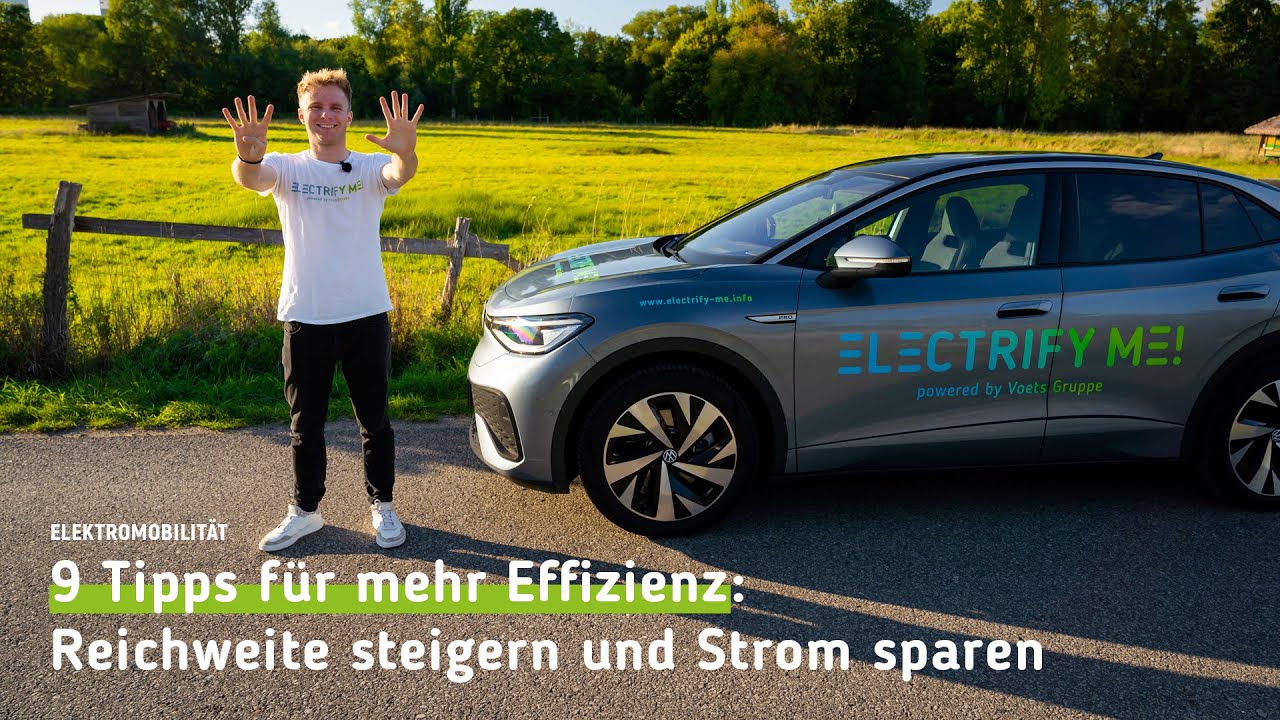 Elektromobilit&auml;t | 9 Tipps f&uuml;r mehr Effizienz: REICHWEITE steigern und Strom SPAREN | ELECTRIFY ME!