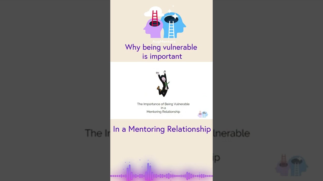 The Importance of Vulnerability in Building A Connection For Your Mentoring Relationship #Shorts