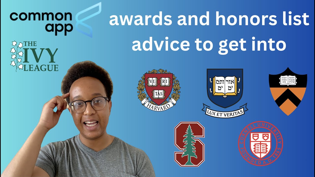 an IVY LEAGUE ADMITS common app HONORS/AWARDS LIST advice (+ REVEALING MY HONORS/AWARDS LIST)