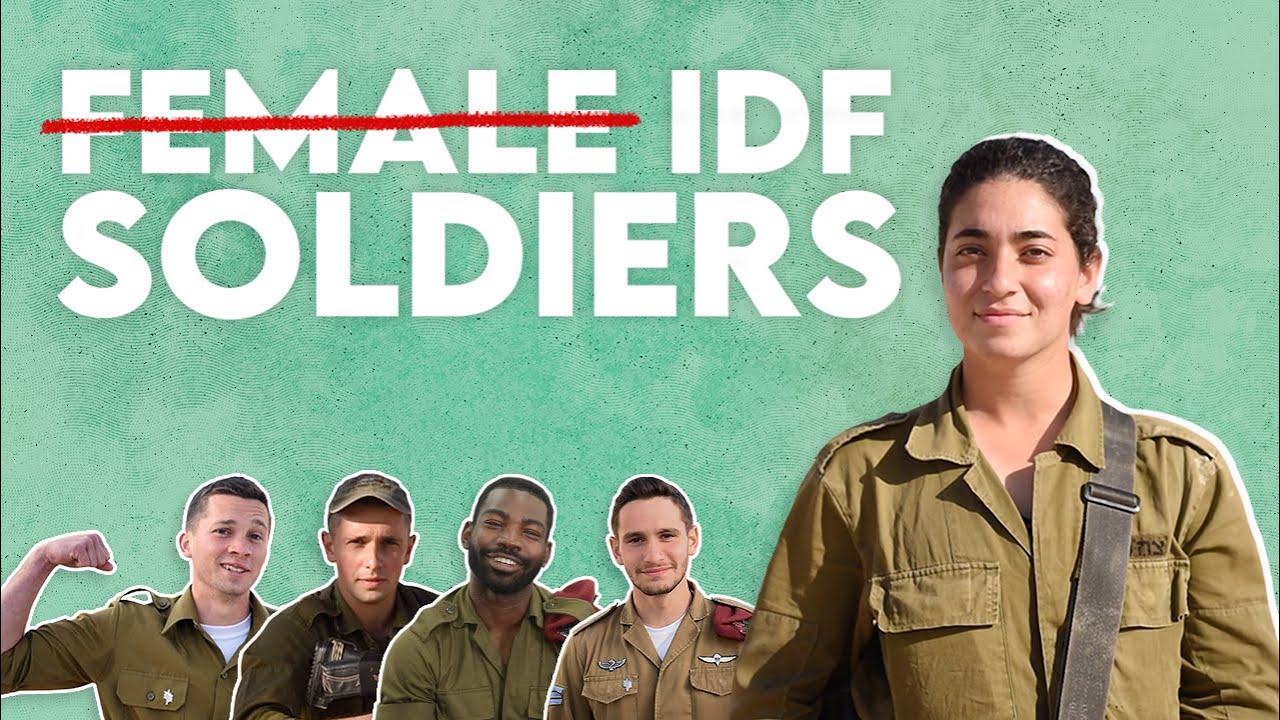 Not Just ‘Female’ Soldiers. IDF Soldiers.