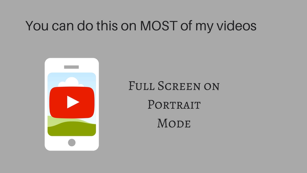 You can watch my MOST videos on portrait mode