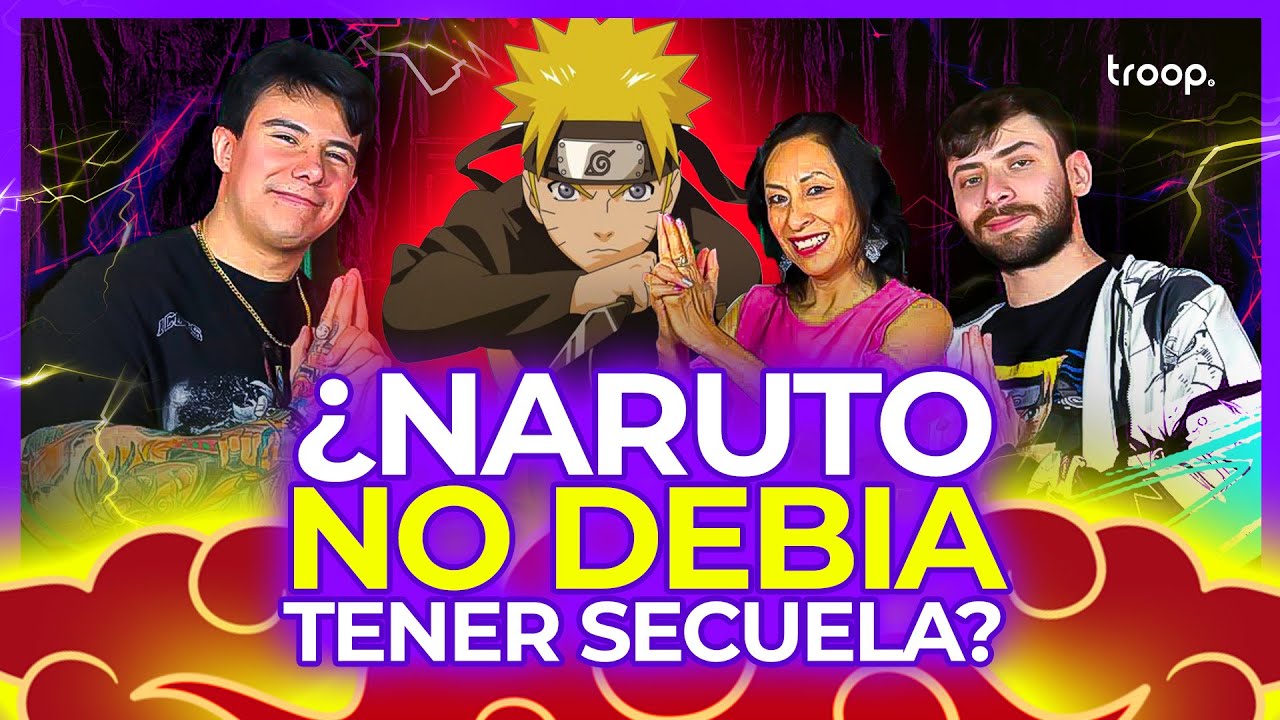 ¿NARUTO NO DEBIA TENER SECUELA? Con Isabel Martiñon, VOZ DE NARUTO