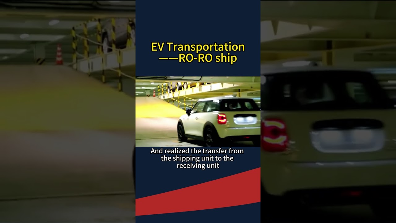 EV Transportation &mdash;&mdash;RO-RO ship