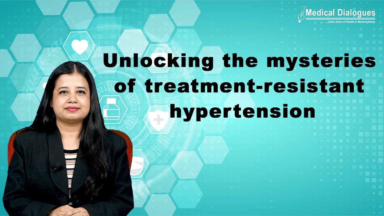 New study enhances understanding of treatment-resistant hypertension