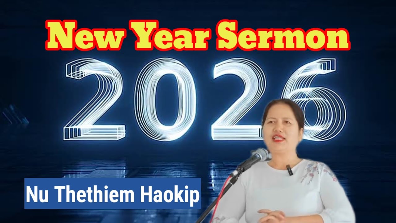 Thuhilpan Epi eihil uvem?|| New Year Sermon || Nu Thethiem Haokip