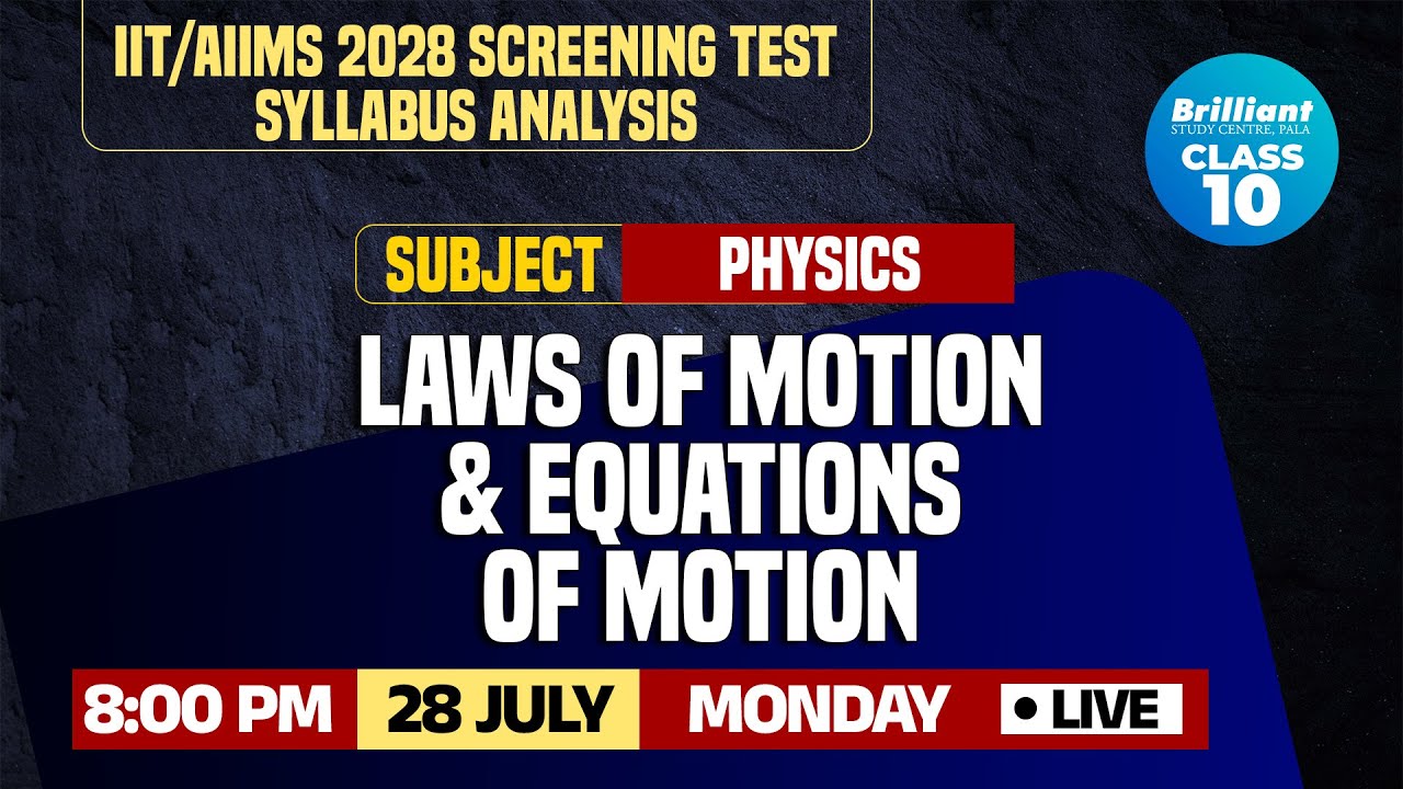 IIT/AIIMS 2028 Screening Test | Syllabus - Content Analysis | PHYSICS | 28/07/2025 | 08:00 PM