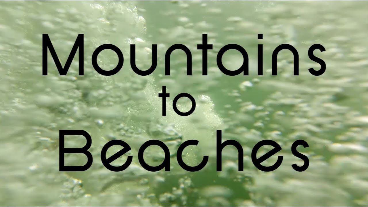 Mountains to Beaches