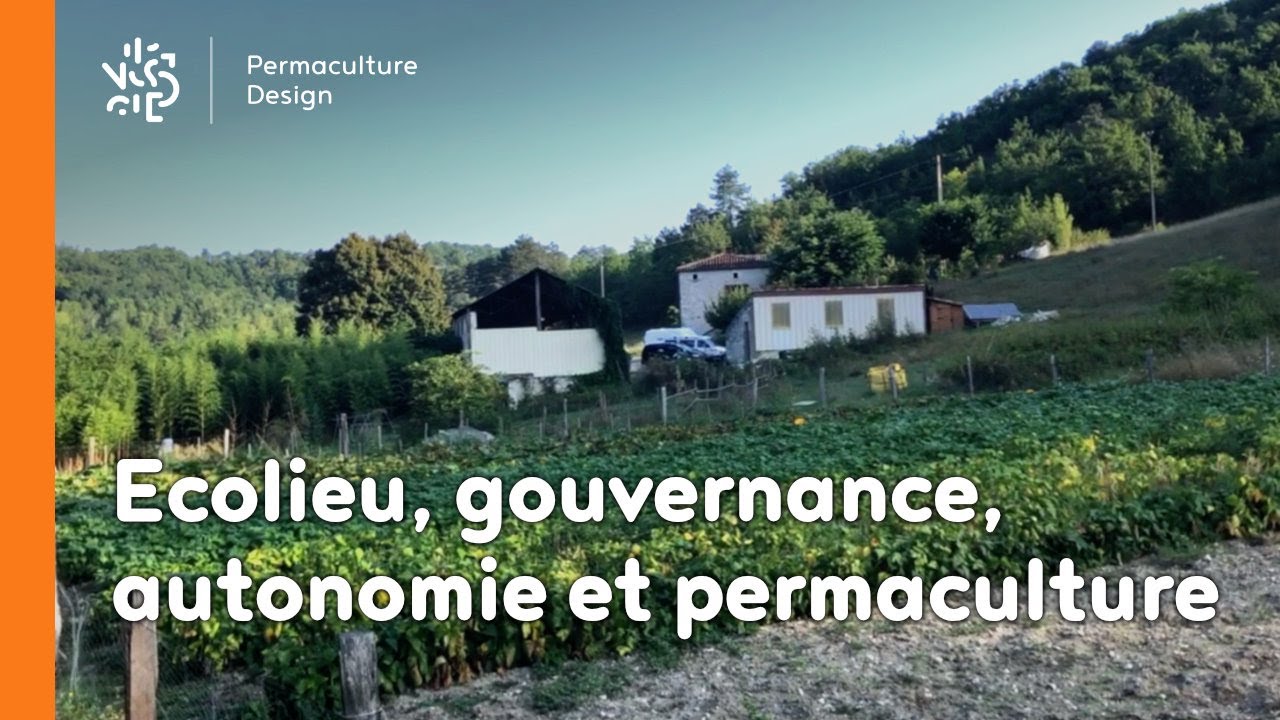 Ecolieu, gouvernance, autonomie et permaculture