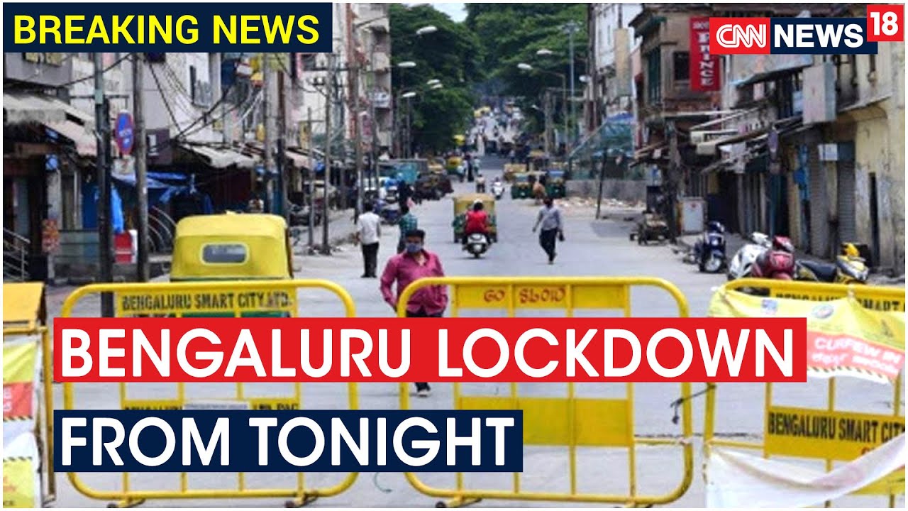 Bengaluru To Be Locked Down From 8PM Today Till 5 AM On Monday | CNN News18