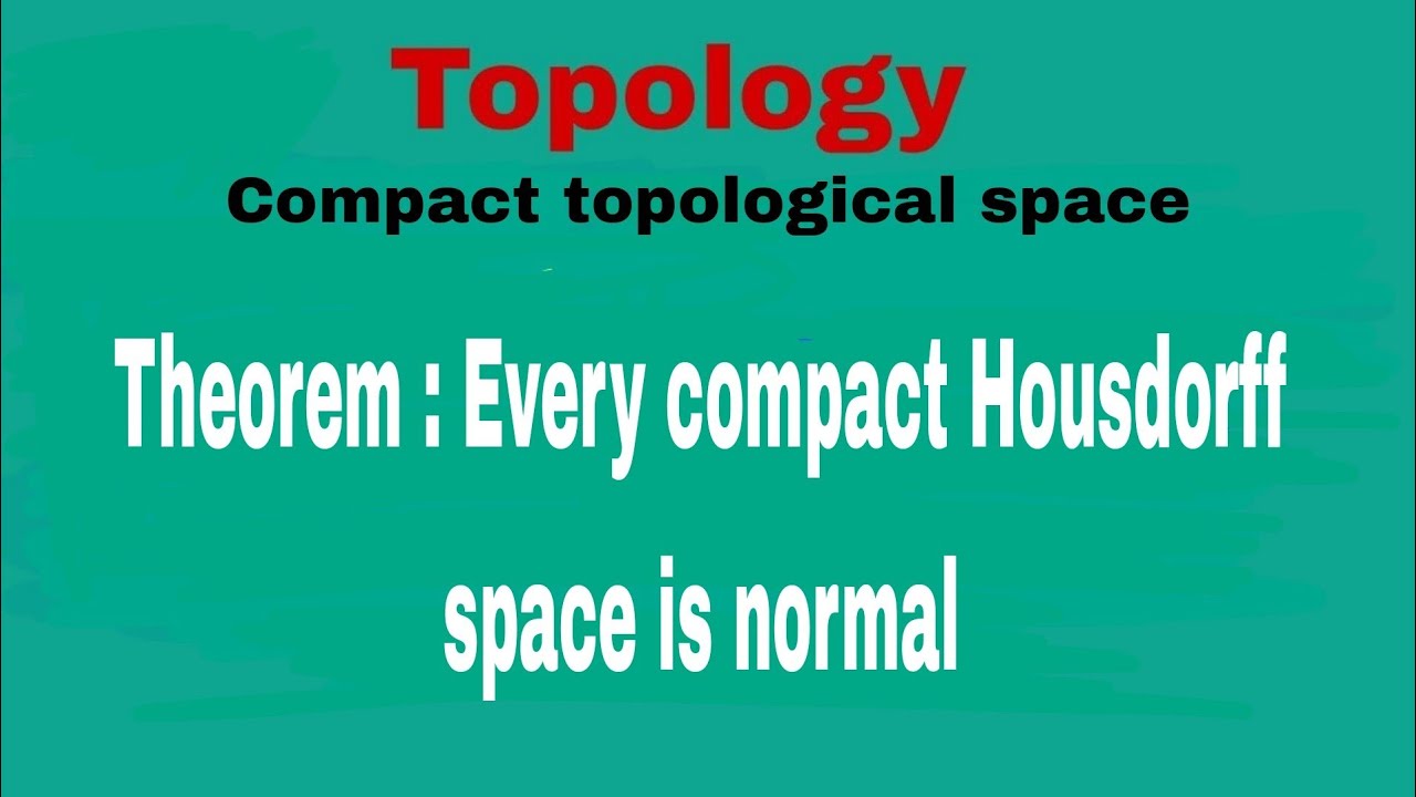 Every compact Housdorff space is normal