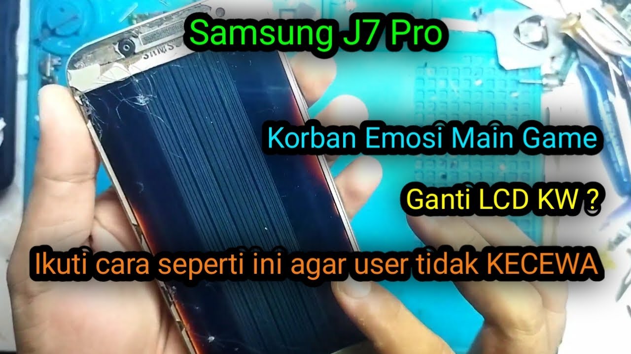 Samsung J7 Pro Cara Ganti LCD KW | Samsung J7 Pro Cara Pasang LCD KW
