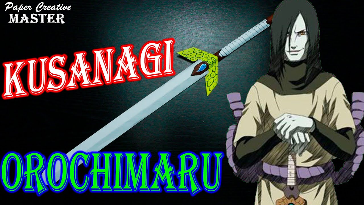 How to make a Kusanagi Blade, Orochimaru from paper. Naruto