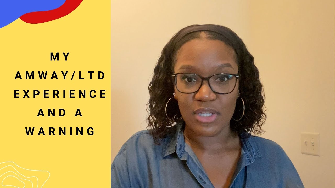 My Amway/LTD Experience and Warning 🚩
