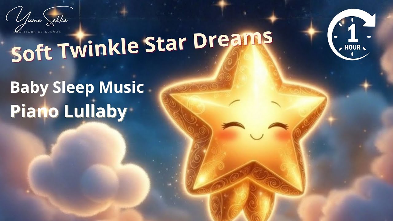 Soft Twinkle Star Dreams&ndash;1 Hour Baby Sleep Music.. Calming Piano Lullaby  Deep Sleep -  Yume Sakka