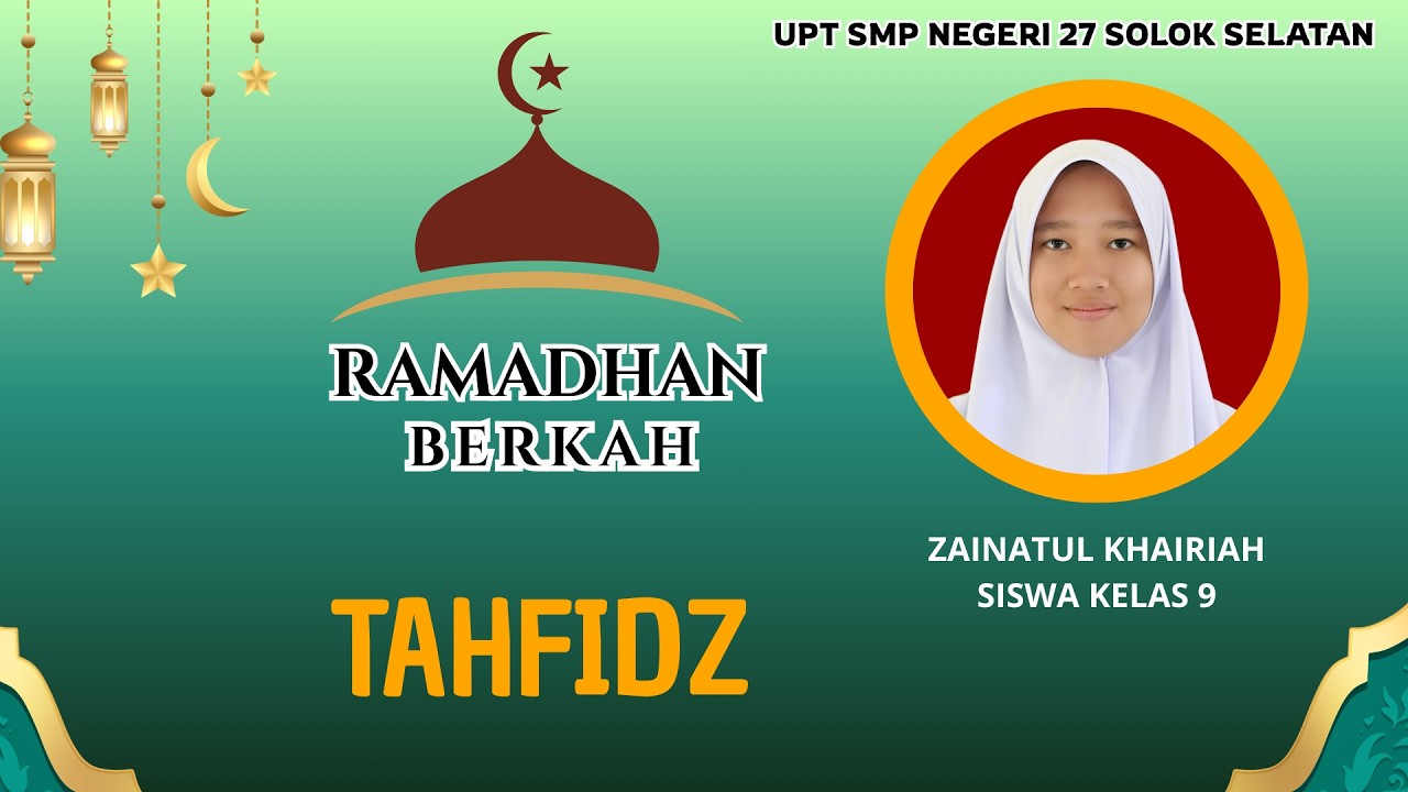 RAMADHAN BERKAH || TAHFIDZ || ZAINATUL KHAIRIAH || UPT SMPN 27 SOLOK SELATAN #ramadhan #tahfidz