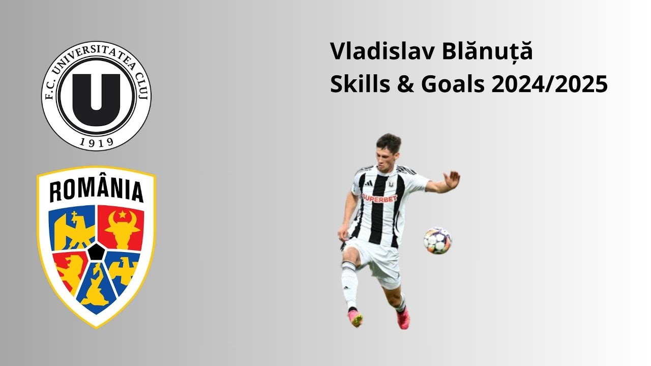 Vladislav Blănuță a surgical striker 24/25 Skills & Goals