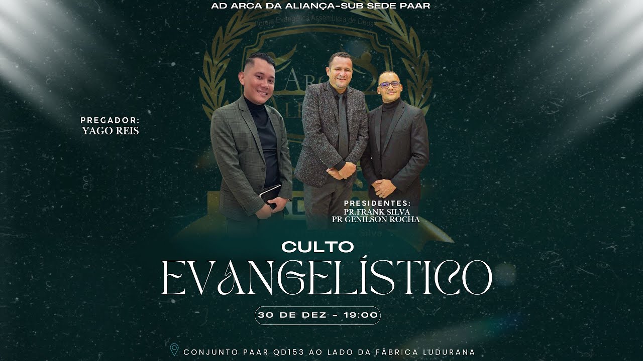 ARCA SUB SEDE //CULTO EVANGELÍSTICO//30/12/2025 //PALAVRA: YAGO REIS