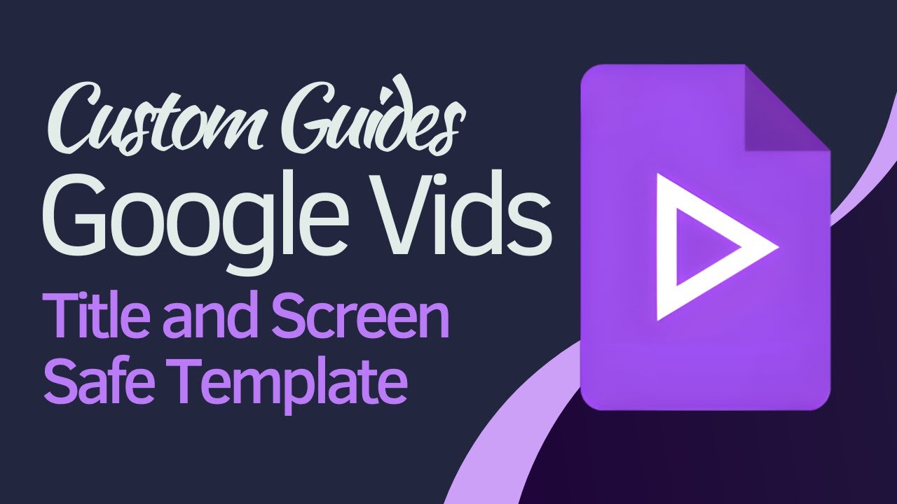 Custom Guides for Google Vids with Title Safe Template