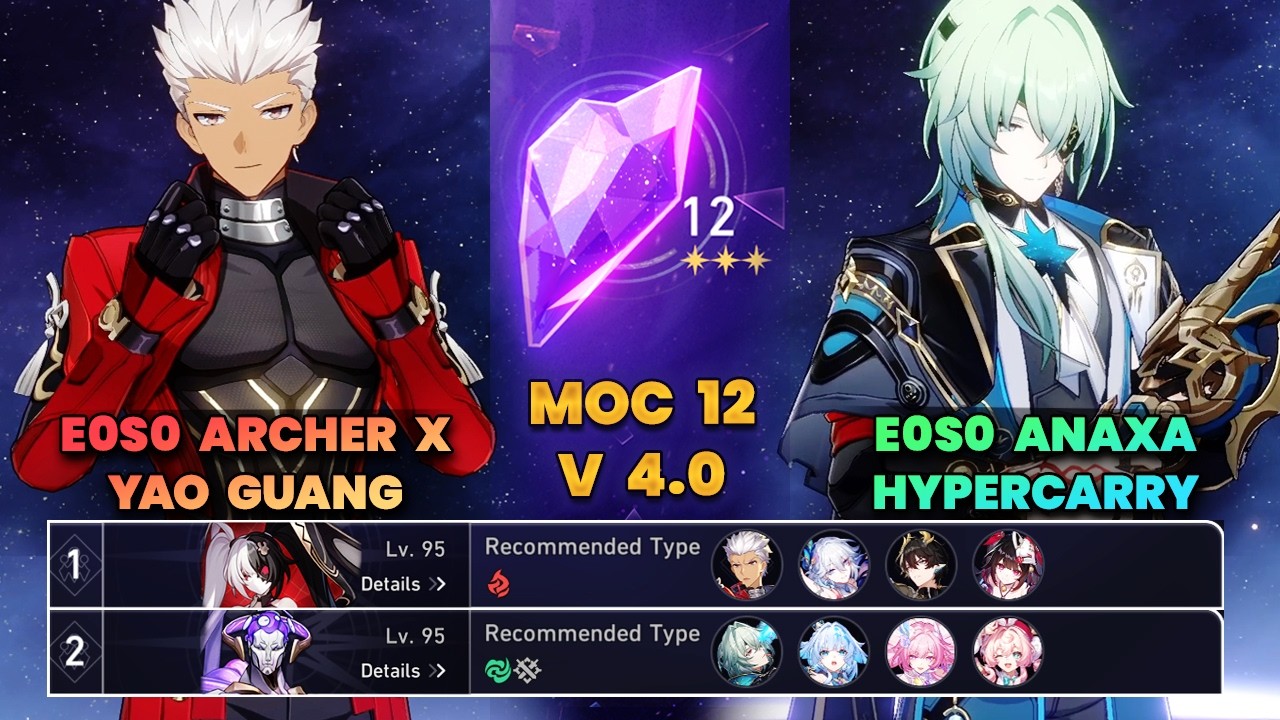 E0S0 Archer x Yao Guang & E0S0 Anaxa Hypercarry | MOC12 | Full Clear | 3 Stars | HSR | V4.0 |