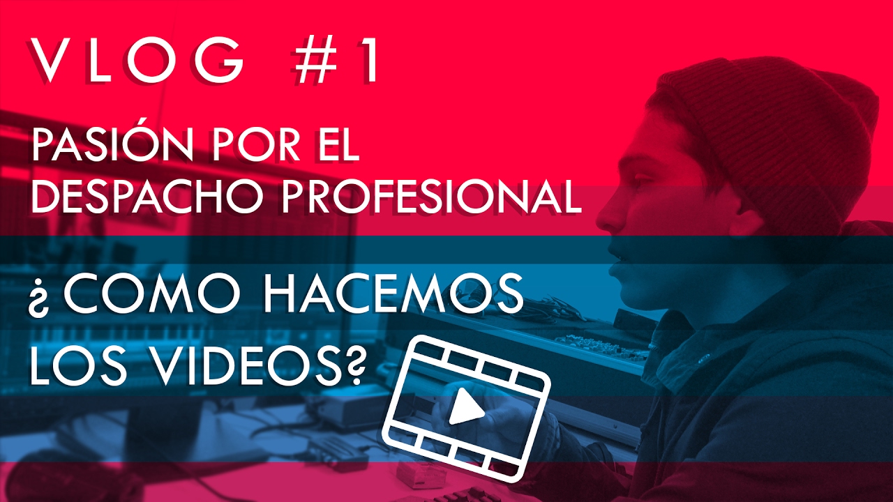 #1 ¿Cómo hacemos los vídeos para el despacho profesional?