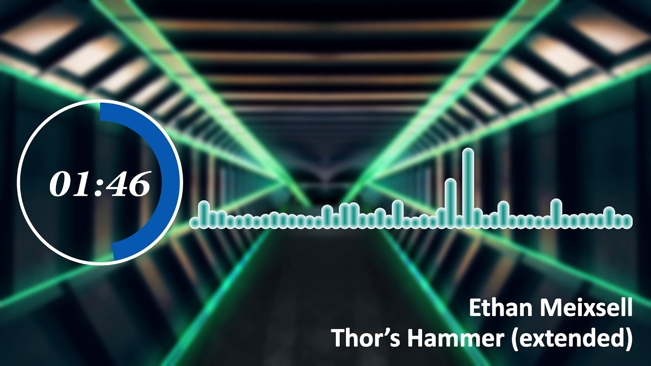 Ethan Meixsell - Thor's Hammer (extended version)