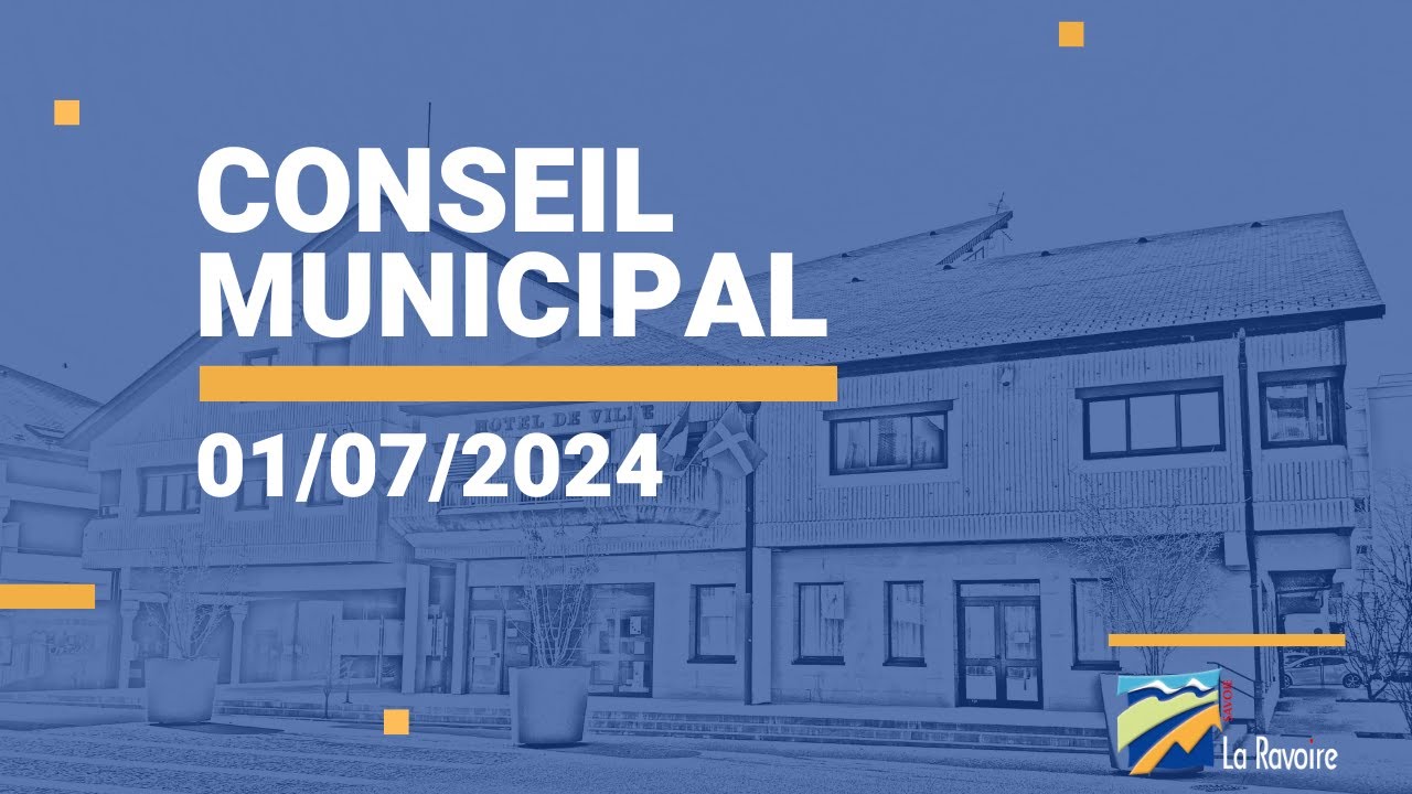 Conseil Municipal du 1er juillet 2024 - La Ravoire