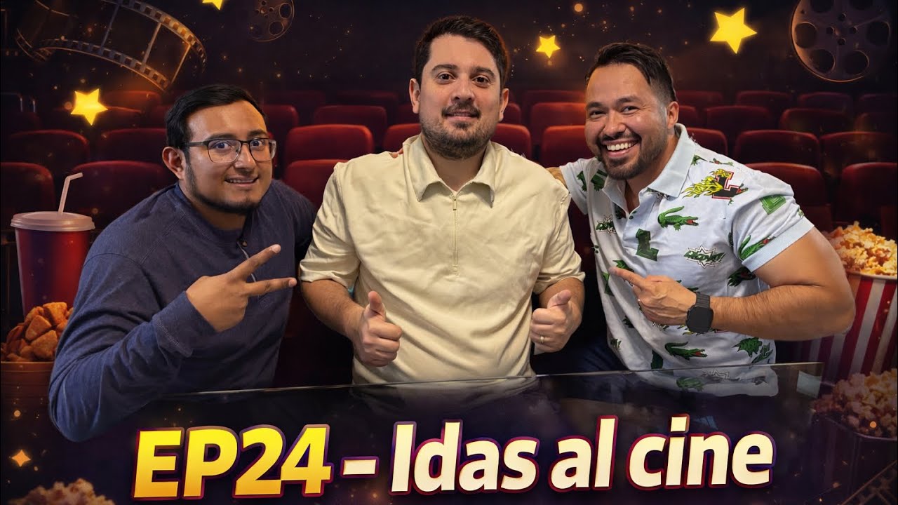 EP24 - Idas al cine 📽️