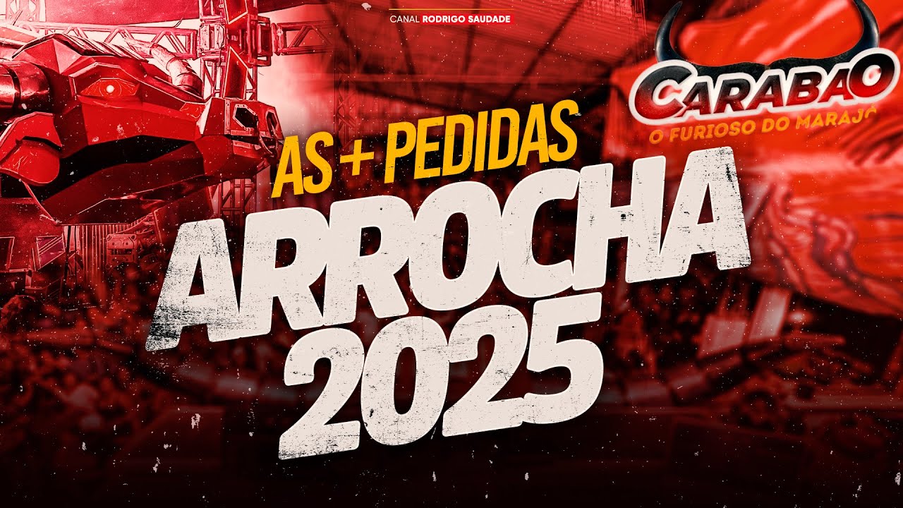 CARABAO ARROCHA AS + TOCADAS 2025 AS MELHORES