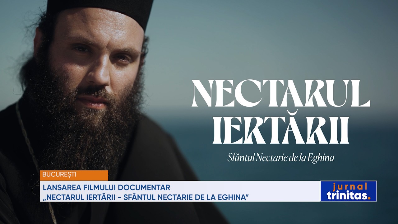 Lansarea filmului documentar „Nectarul iertării - Sfântul Nectarie de la Eghina”