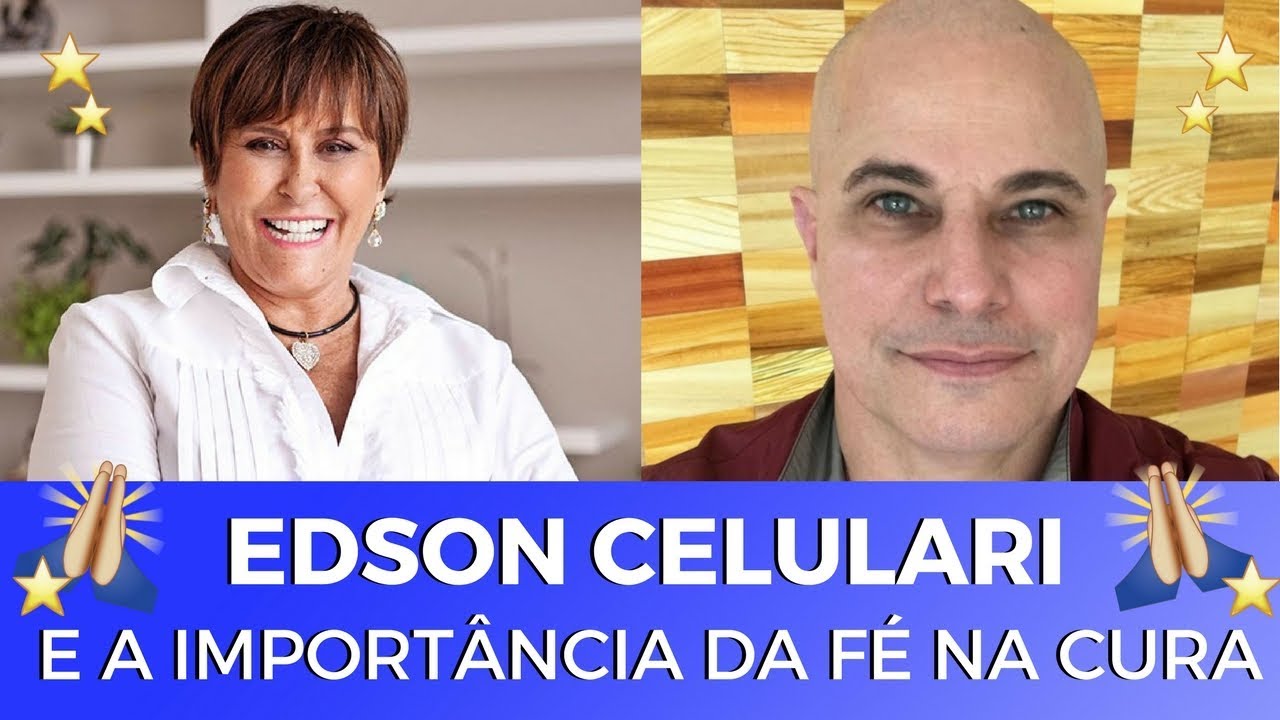 Edson Celulari - E a Importância da Fé na Cura por Márcia Fernandes