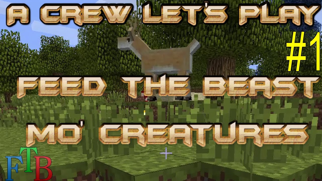 Minecraft - Let's Play - Feed The Beast with Mo Creatures - Ep 1