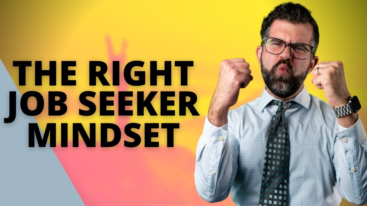 The Right Job Seeker Mindset - 5 Tips to overcome the stress of the job search and start to WIN!