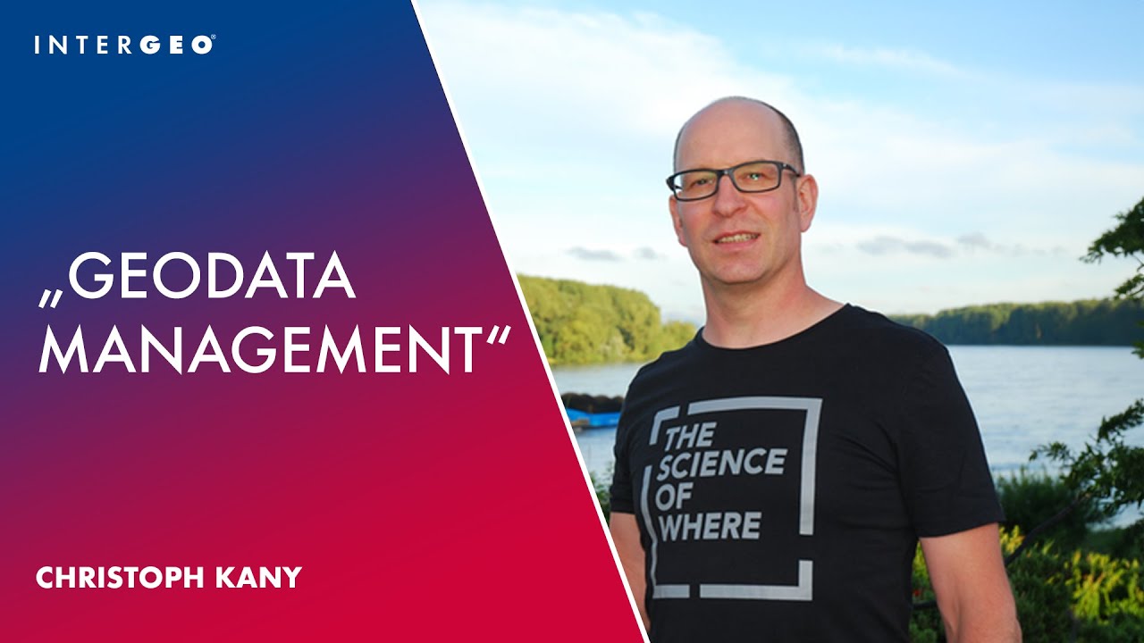 INTERGEO-Talk #5: Geodata management | Christoph Kany