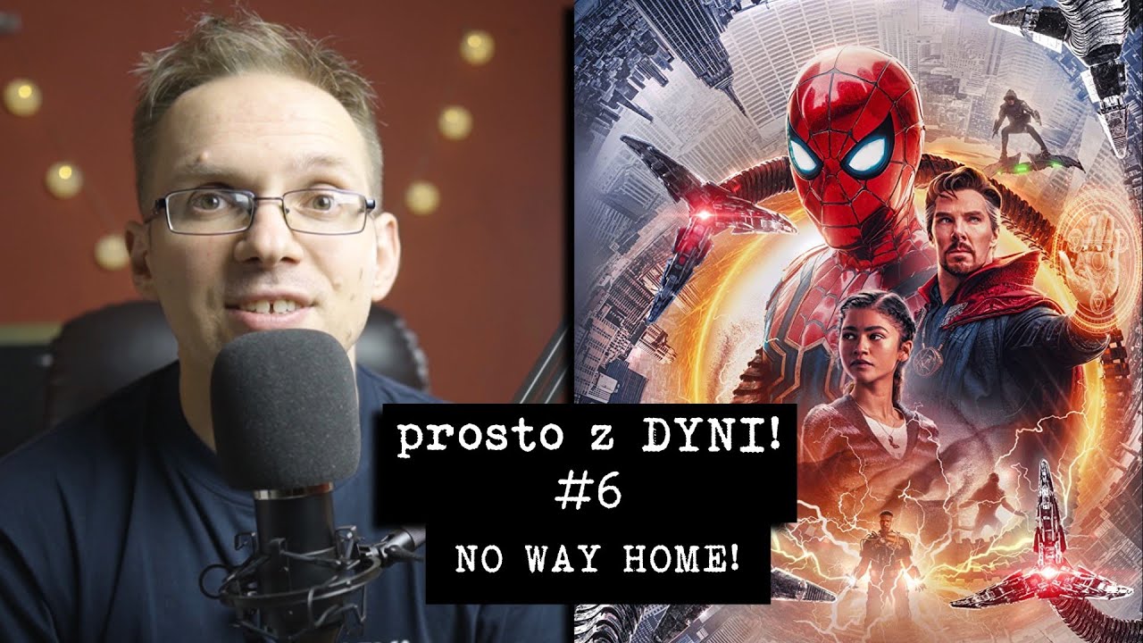 Prosto z DYNI! #6 - Dlaczego narzekam na nowego Spider-Mana?!?