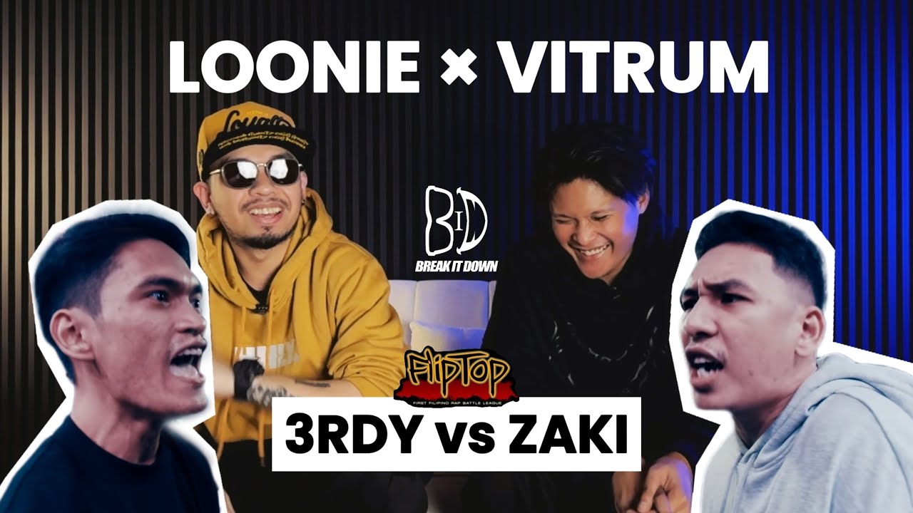 LOONIE × VITRUM | BREAK IT DOWN: Rap Battle Review E311 | FLIPTOP: 3RDY vs ZAKI