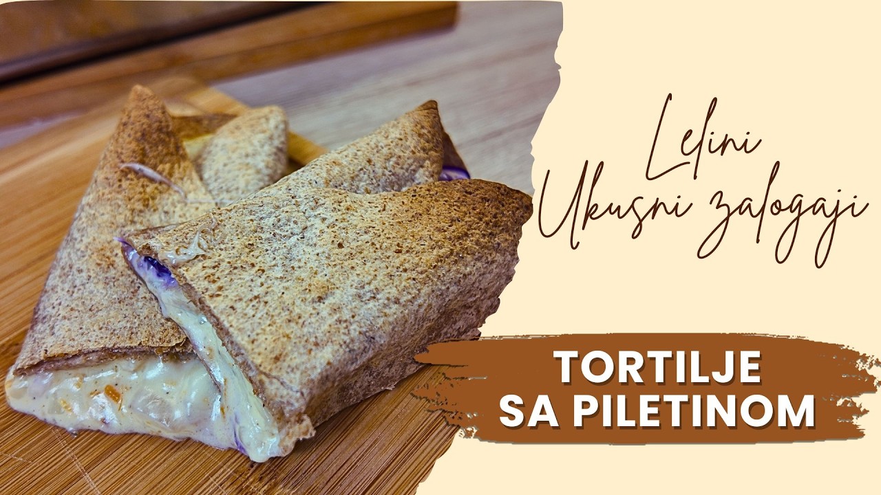 Tortilje sa piletinom i povrćem 🌯 | Brz i ukusan ručak za celu porodicu | Lelini ukusni zalogaji