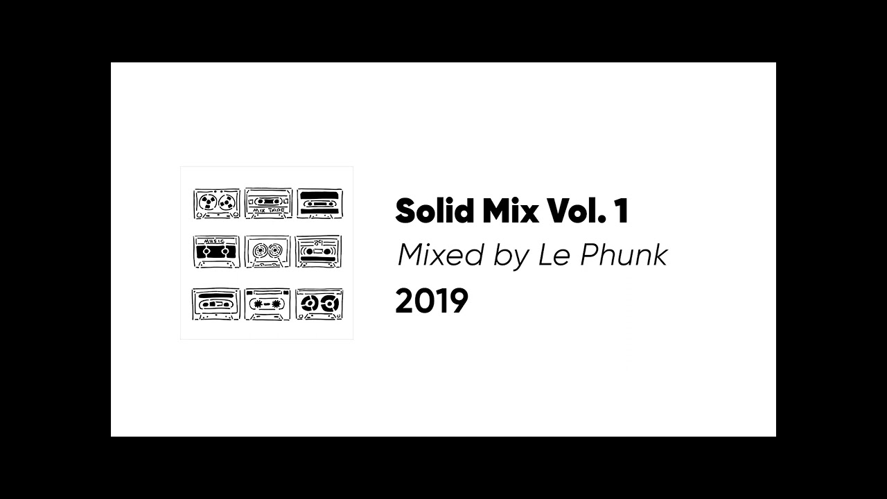 Solid Mix Vol. 1 [Mixed by Le Phunk] // 2019