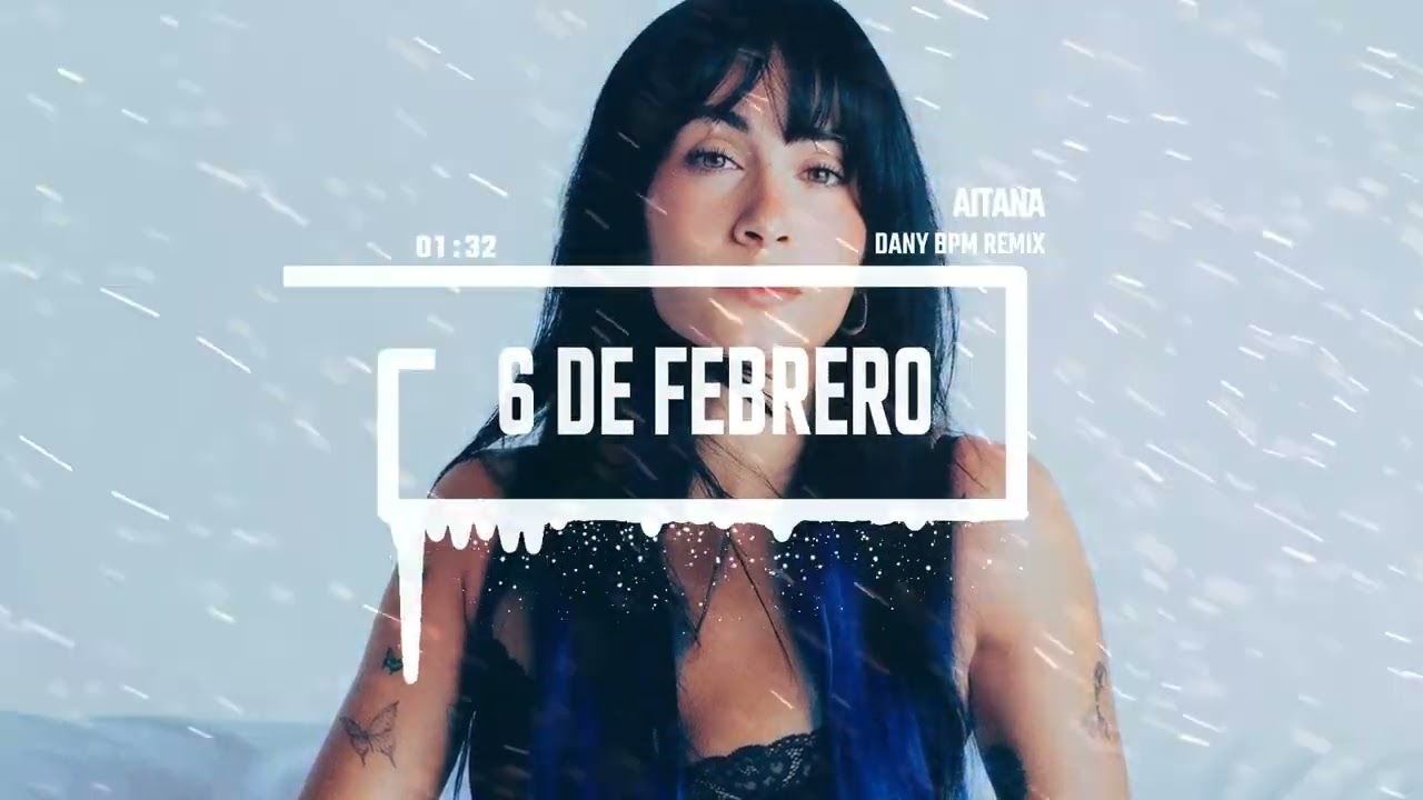 AITANA - 6 DE FEBRERO (DANY BPM REMIX)
