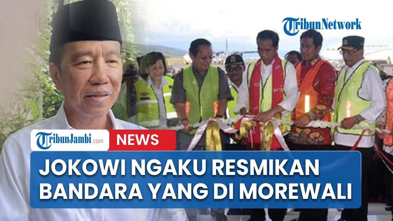 Pembelaan Jokowi, Akhirnya Ngaku Resmikan Bandara yang di Morowali