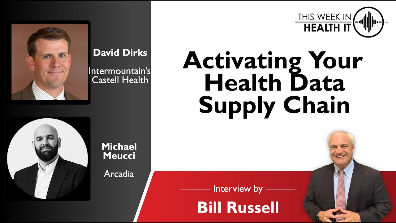 Activating Your Health Data Supply Chain with Intermountain&rsquo;s Castell Health and Arcadia