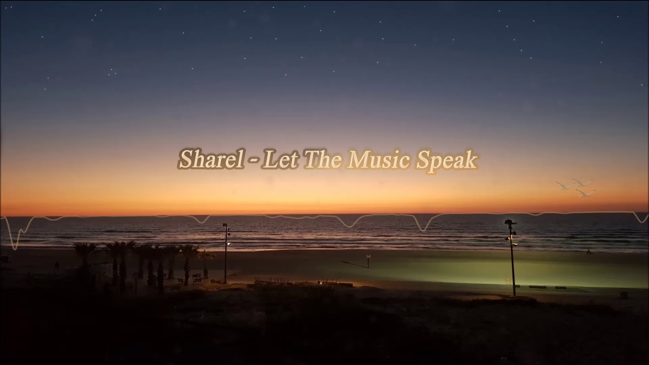 Sharel - Let the music speak ( Orginal Mix )