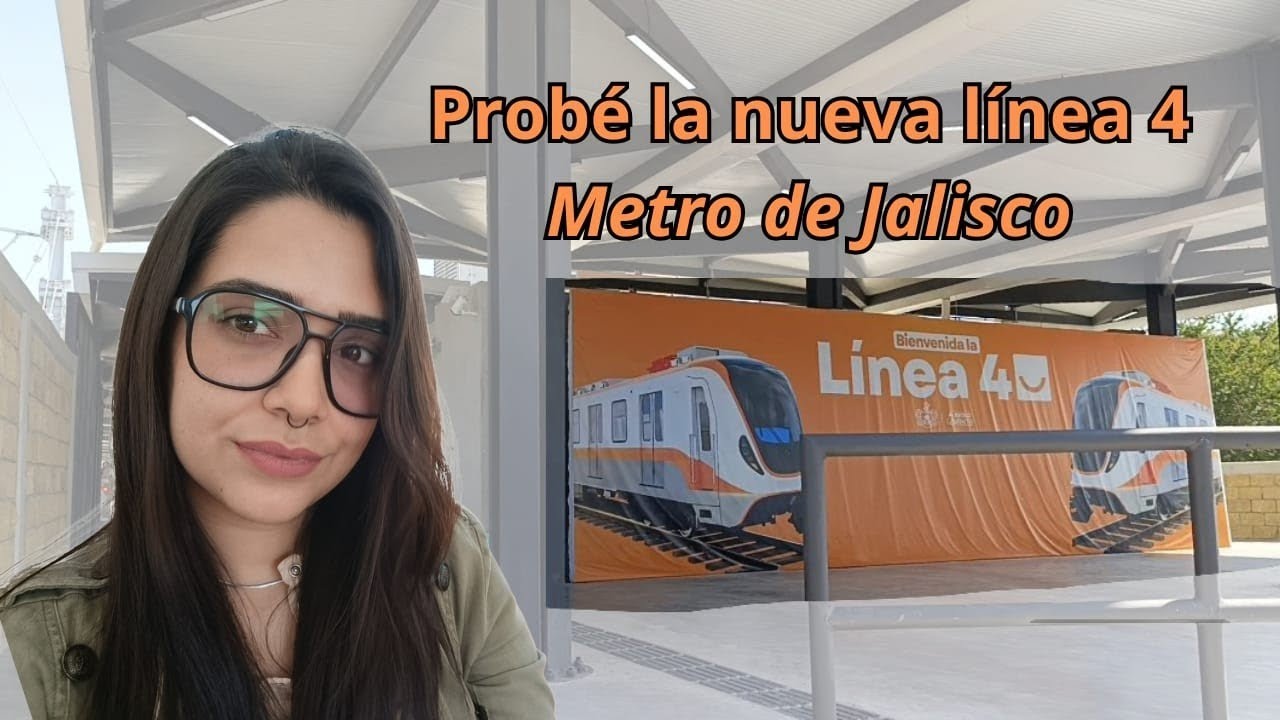 ¿Vale la pena la nueva Línea 4? | Metro de Jalisco