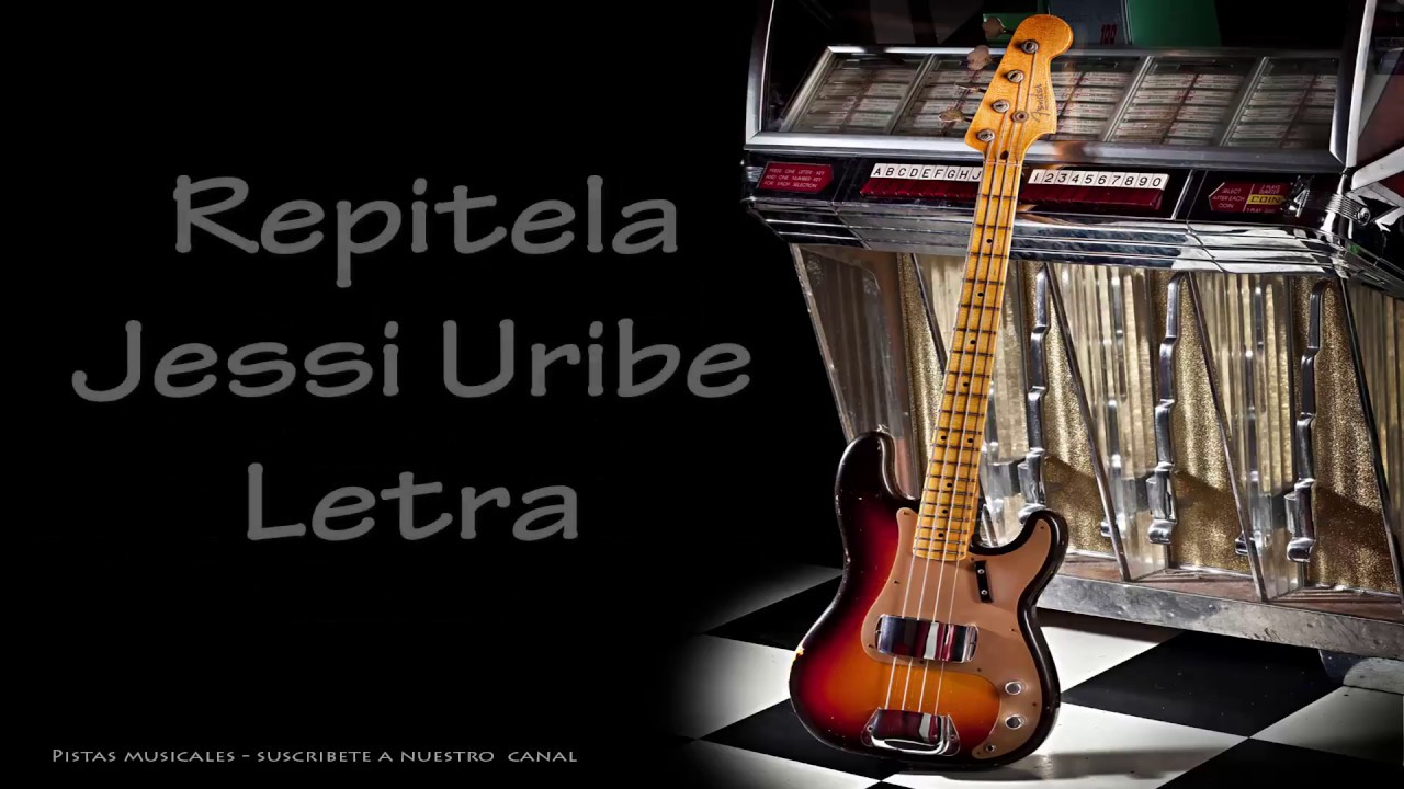 Repitela - Jessi Uribe Letra