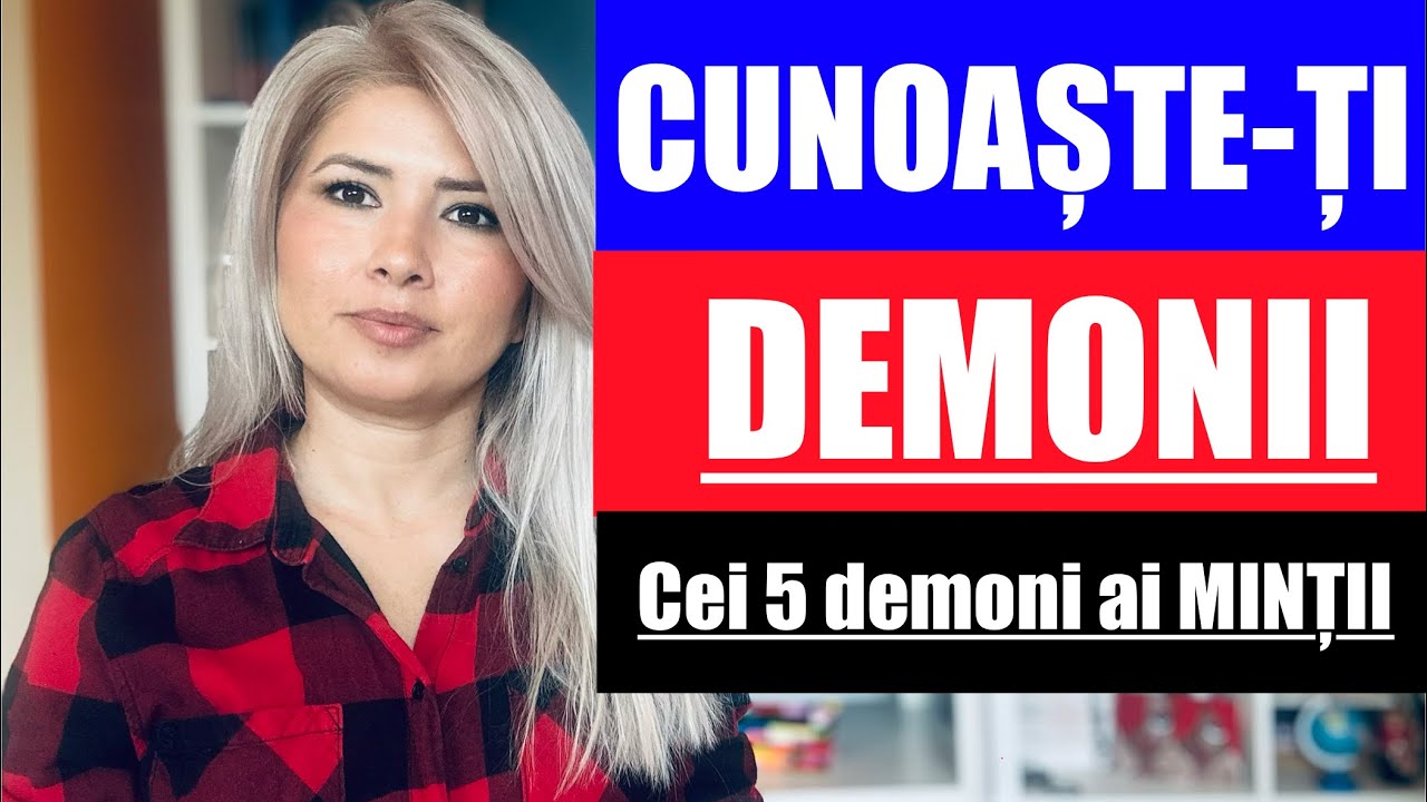 CUNOASTE-TI DEMONII | CEI 5 DEMONI AI MINTII | ROLUL PROTECTOR AL MINTII