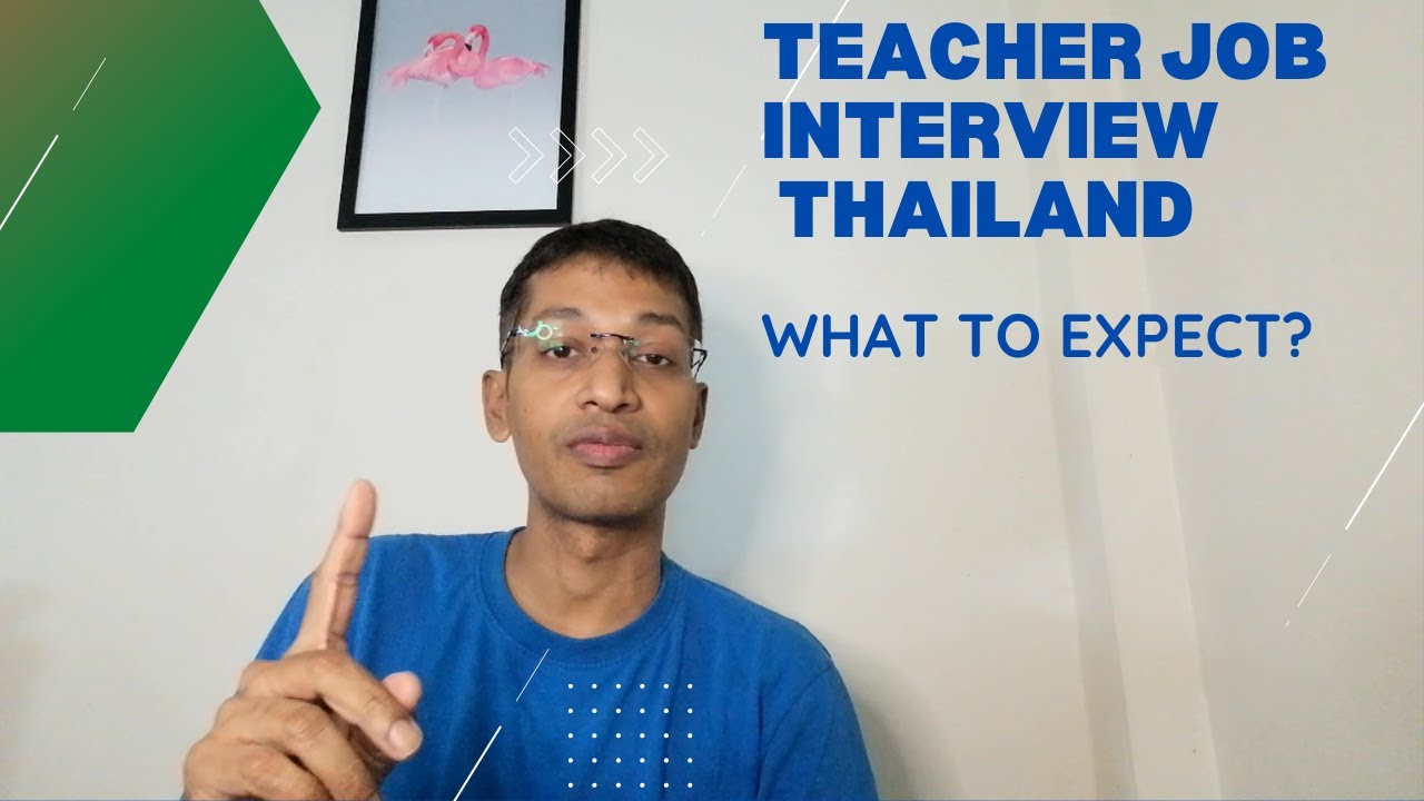 Teacher job interview in Thailand | What to expect | prepare for it