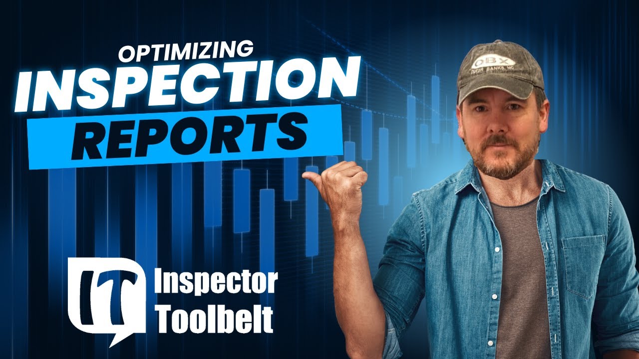 Optimizing Home Inspection Reports - #homeinspections #inspectortoolbelt #reportwriting