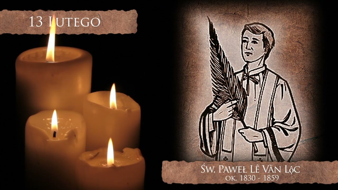 Skarby Kościoła 13 lutego | św. Paweł Lê Văn Lộc
