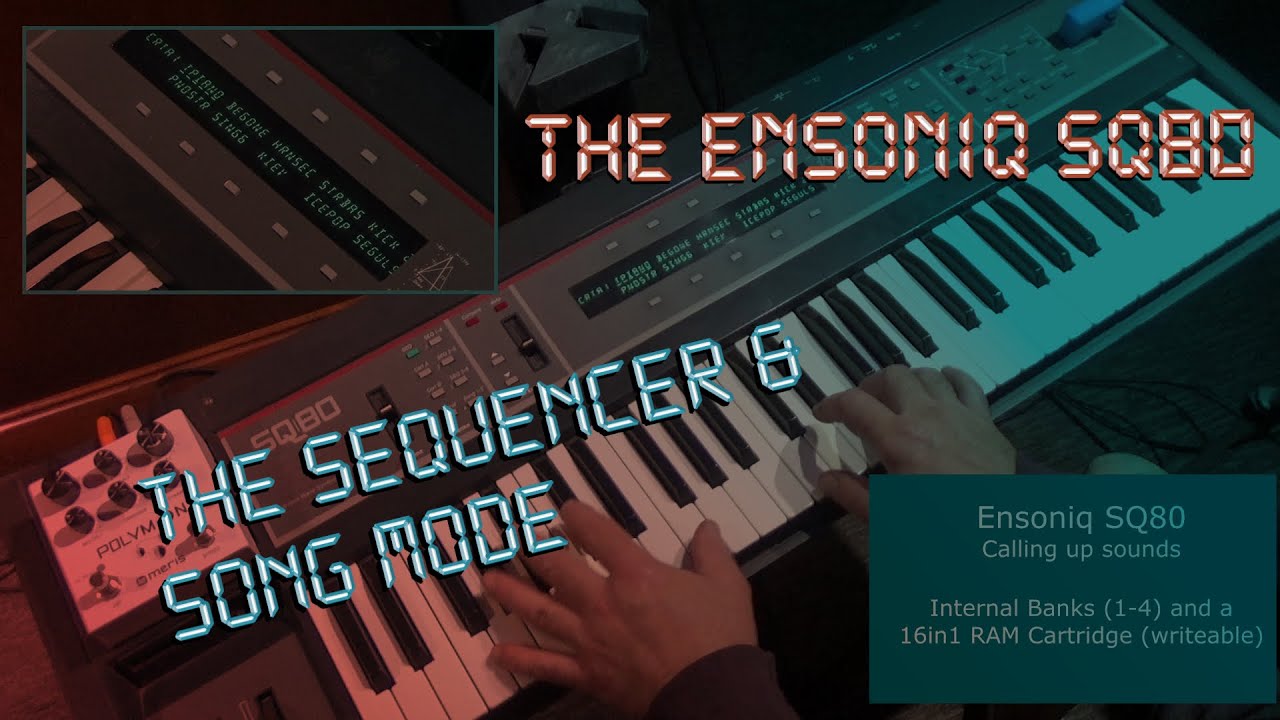 The Ensoniq SQ-80 Series - The Sequencer and Song Mode