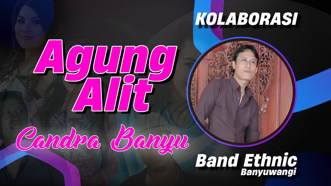 Candra Banyu - AGUNG ALIT | Band Ethnic Banyuwangi