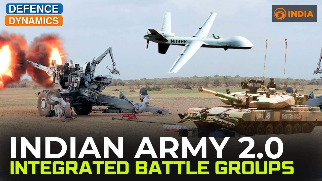 Indian Army 2.0: Integrated Battle Groups | Defence Dynamics